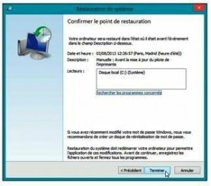 Cliquez sur le bouton Terminer afin que Windows soit restauré à une époque où il fonctionnait mieux