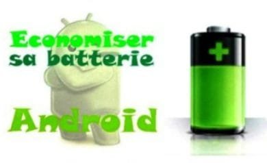 Economiser sa batterie Android