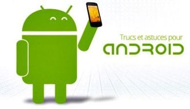 Astuces pour votre appareil Android